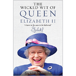 The Wicked Wit of Queen Elizabeth II Book